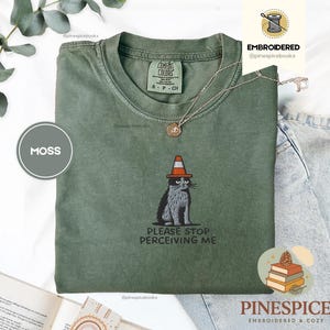 Please Stop Perceiving Me Shirt, Funny Cat Embroidered Tee, Comfort Colors 1717, Introvert Humor Shirt, Cute Cat Gift, Funny Animal Tee