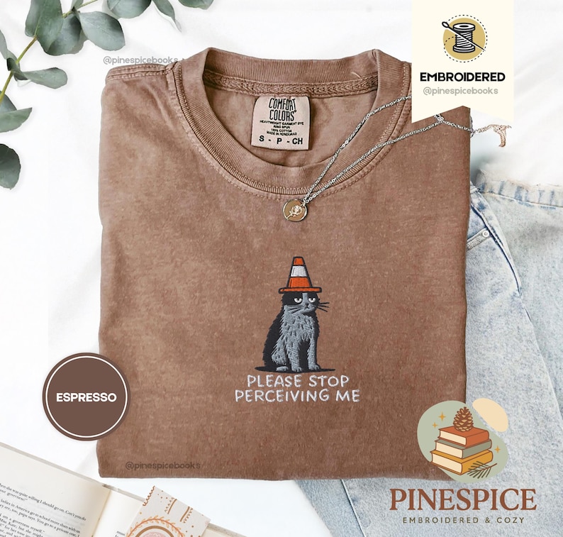 Please Stop Perceiving Me Shirt, Funny Cat Embroidered Tee, Comfort Colors 1717, Introvert Humor Shirt, Cute Cat Gift, Funny Animal Tee