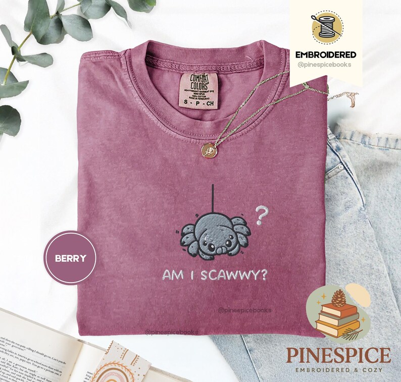 Am I Scawwy T-Shirt, Cute Spider Embroidered Tee, Comfort Colors Funny Wholesome Halloween Shirt Berry