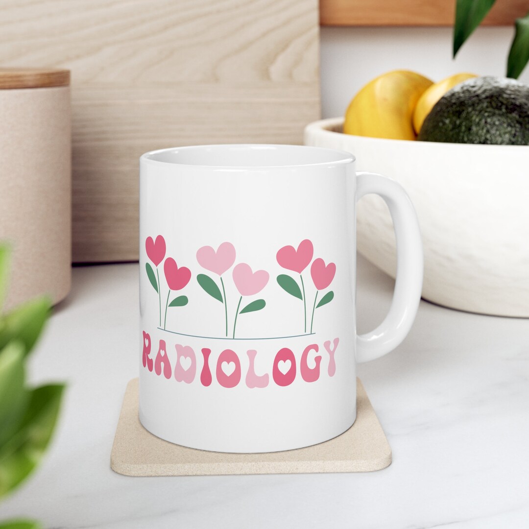 Radiology Mug, Rad Tech Gifts, Rad Tech, Radiology Gifts, Radiology