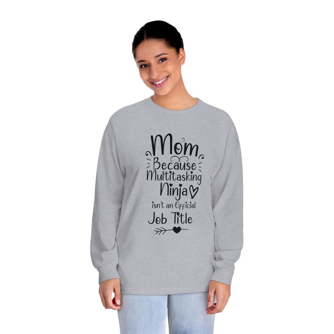 Multitasking Mom Life Mom Long Sleeve Shirt Funny Mom Quote Etsy