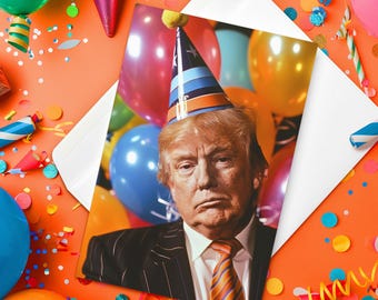 Trump Birthday Card: Funny Gag Gift for Trump Supporters