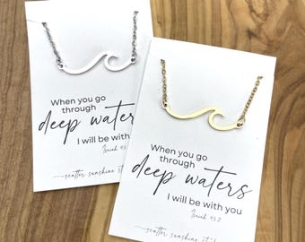 When You Go Through Deep Waters Isaiah 43:2 Wave Necklace, Christian Bible Verse Gift, Encouragement Gift, Graduation Baptism Gift for Women