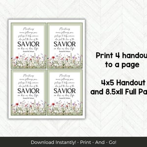 May include: Four printable cards with a floral background and the text "Ministering means following your feelings to help someone else feel the love of the Saviour in his or her life."  The text is attributed to Russell M. Nelson.