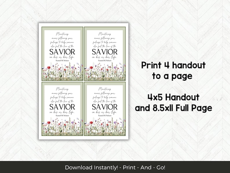May include: Four printable cards with a floral background and the text "Ministering means following your feelings to help someone else feel the love of the Saviour in his or her life."  The text is attributed to Russell M. Nelson.