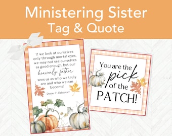 Fall Ministering Handout Gift Tag Printable, LDS Ministering Quotes, Pick of the Patch Pumpkin Treat Tag, Relief Society Ministering Gift
