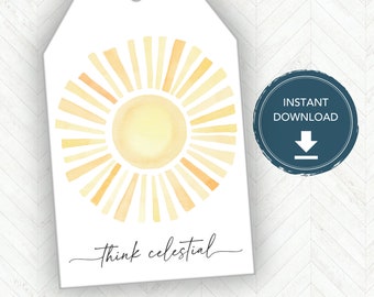 Think Celestial Printable Gift Tag, LDS General Conference Quote, LDS Relief Society Gift, Young Women Young Men or Primary Gift