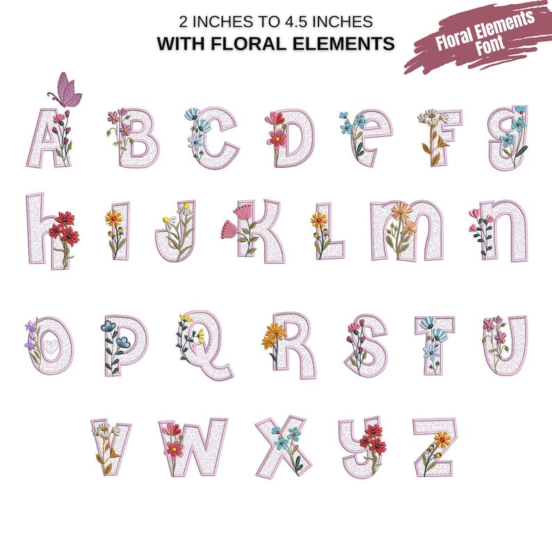 May include: A complete alphabet, each letter embroidered with floral elements. The letters are white with a textured appearance, and the flowers are in various colors. The text at the top reads "2 inches to 4.5 inches with floral elements."