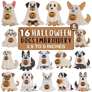 May include: A collection of 16 embroidery designs featuring various dog breeds dressed as ghosts for Halloween, each holding an orange jack-o'-lantern candy bucket. The text reads 16 HALLOWEEN DOGS EMBROIDERY 2.5 TO 5 INCHES and 6 SIZES.