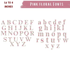 May include: A complete alphabet in uppercase and lowercase, each letter adorned with pink floral patterns. The text "PINK FLORAL FONTS" is displayed above the alphabet, with the size range of 1.6 to 4 inches.