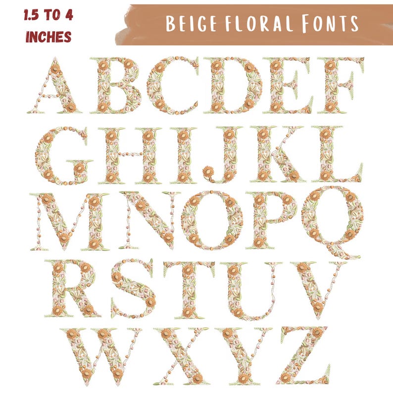 May include: A full alphabet of beige floral fonts, ranging from 1.5 to 4 inches in height. Each letter is adorned with a floral pattern in shades of beige, cream, and green. The text "BEIGE FLORAL FONTS" is displayed above the alphabet.