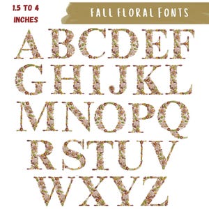 May include: A full alphabet of floral fonts, each letter composed of flowers and leaves in shades of cream, brown, and green. The text "FALL FLORAL FONTS" is displayed above the alphabet. The letters range from 1.5 to 4 inches in height.