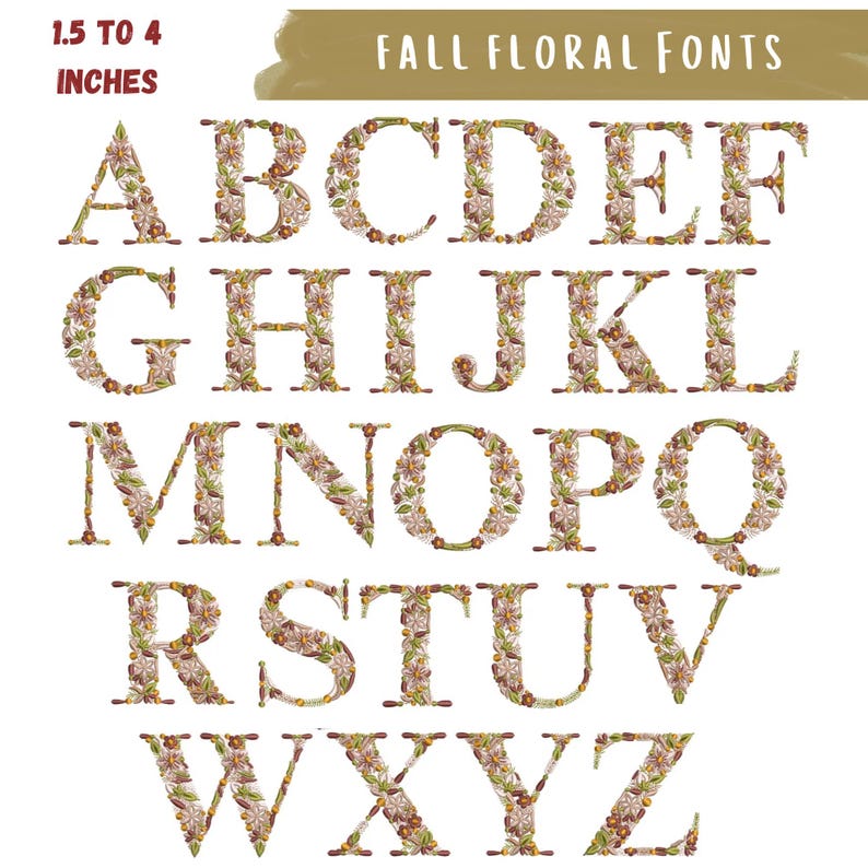 May include: A full alphabet of floral fonts, each letter composed of flowers and leaves in shades of cream, brown, and green. The text "FALL FLORAL FONTS" is displayed above the alphabet. The letters range from 1.5 to 4 inches in height.