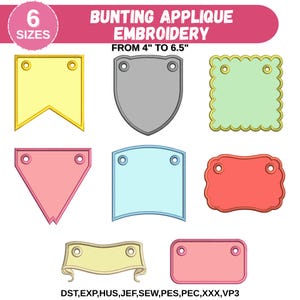 May include: A collection of six colorful bunting applique embroidery designs in various shapes, including pennants, shields, and rectangles. The designs range from 4 to 6.5 inches in size and are available in multiple formats.