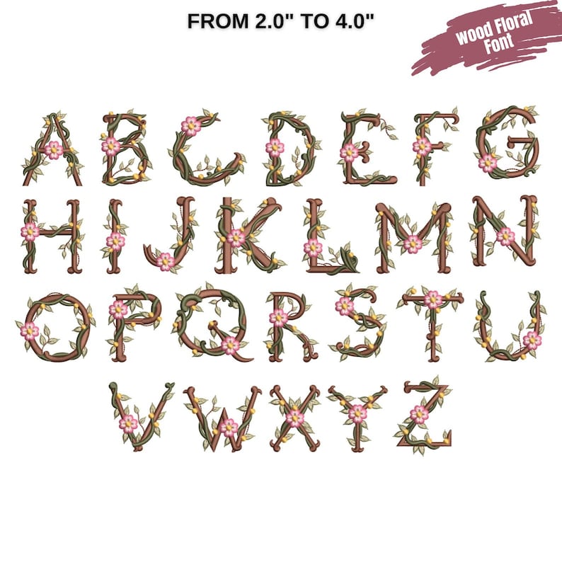 May include: A full alphabet of capital letters, each designed with a wood floral font. The letters are brown with green vines and pink flowers. The text at the top reads "FROM 2.0" TO 4.0" and "Wood Floral Font".
