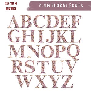 May include: A full alphabet of floral fonts, each letter filled with plum-colored flowers and gold accents. The text "PLUM FLORAL FONTS" is at the top. The letters range from 1.5 to 4 inches in height.