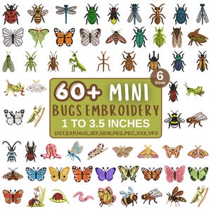 May include: A collection of over 60 embroidered insect designs including various butterflies, moths, beetles, bees, and grasshoppers. The central text reads 60+ MINI BUGS EMBROIDERY 1 TO 3.5 INCHES with a list of file formats including DST, EXP, HUS, JEF, SEW, PES, PEC, XXX, and VP3.