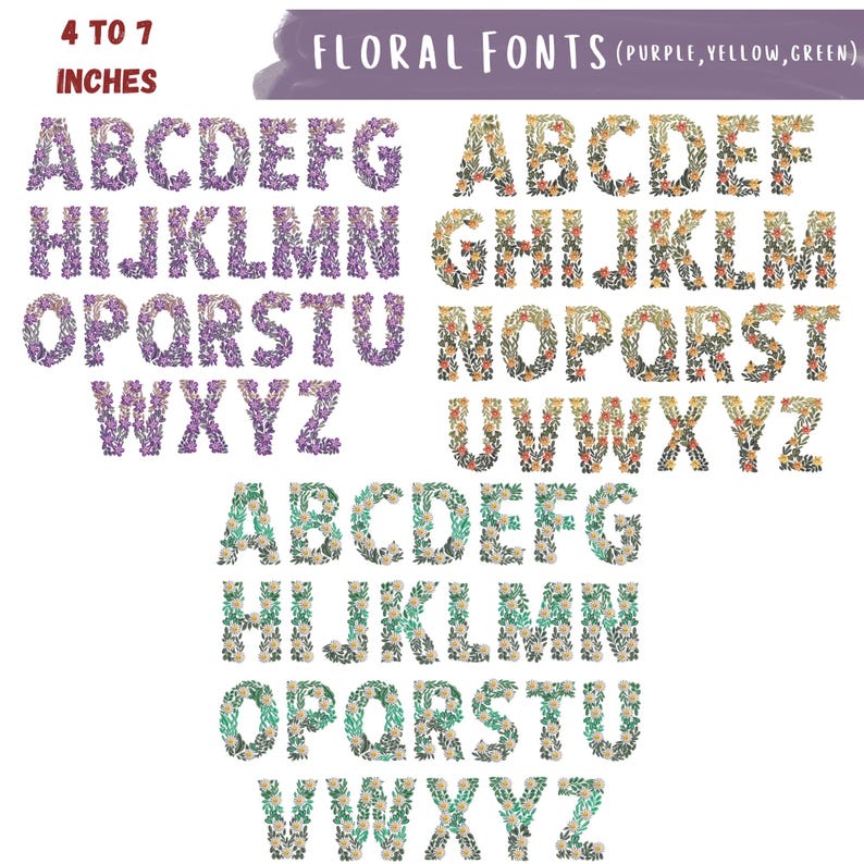 May include: Floral fonts in purple, yellow, and green, each letter composed of flowers and foliage. The text "FLORAL FONTS" is displayed above the alphabet, with the size ranging from 4 to 7 inches.