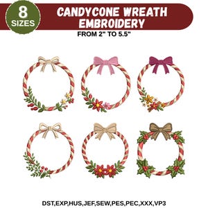 May include: An embroidery design featuring six candy cane wreaths with bows and floral accents. The wreaths are red and white striped, with various bow colors and greenery. Text at the top reads "CANDYCONE WREATH EMBROIDERY" and "FROM 2" TO 5.5".