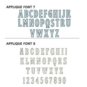 May include: Two different applique fonts, labelled Applique Font 7 and Applique Font 8. Font 7 includes uppercase letters A through Z in a blue outline. Font 8 includes uppercase letters A through Z and numbers 1 through 9 in a grey outline.
