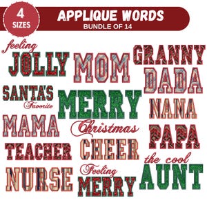 May include: A set of 14 applique words for crafting projects. The words include "feeling jolly", "mom", "granny", "dada", "santa's favorite", "merry", "nana", "mama", "Christmas", "teacher", "cheer", "papa", "the cool", "nurse", "feeling merry", and "aunt".