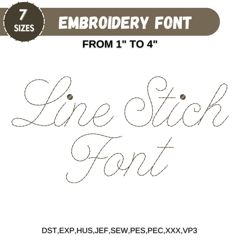 May include: Embroidery font design for "Line Stich Font" in seven sizes from 1 to 4 inches. The font is a cursive script style with a stitched look. The image shows the font in a white background.
