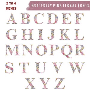 May include: A full alphabet of floral letters, each approximately 2 to 4 inches tall, with a butterfly and pink floral design. The letters are in a serif font, with a white background. The text "BUTTERFLY PINK FLORAL FONTS" is at the top.