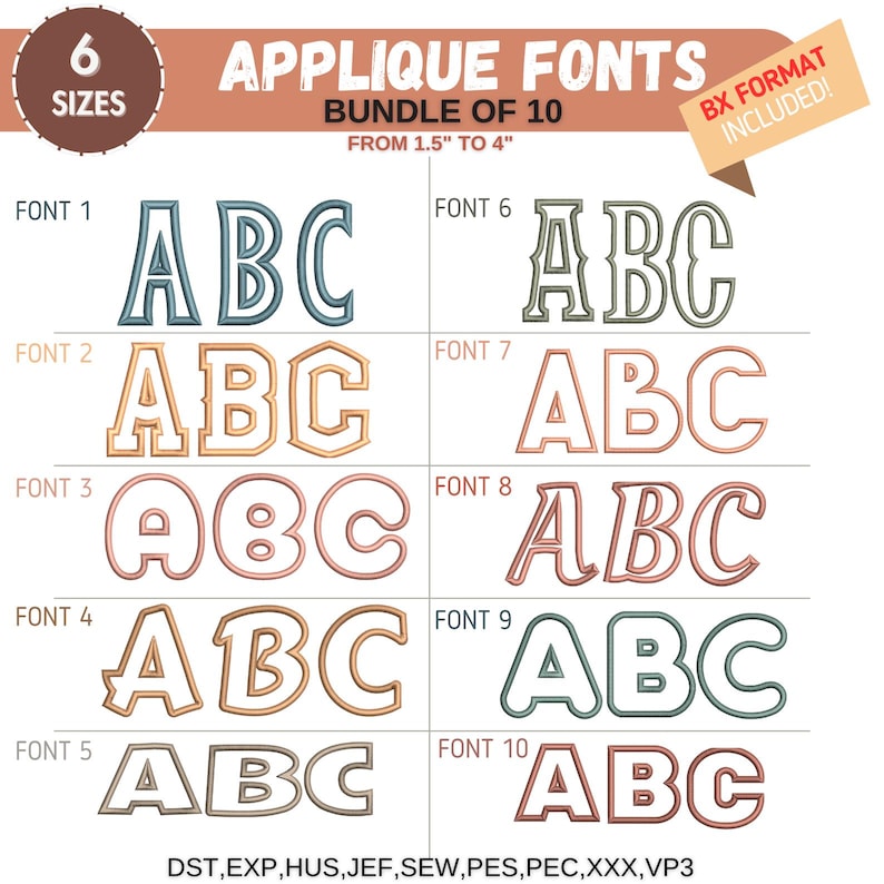 May include: A set of 10 applique fonts for embroidery machines. The fonts are shown in different styles and colours, including blue, green, brown, and pink. The fonts are available in sizes from 1.5 inches to 4 inches. The image includes the text "Applique Fonts Bundle of 10 From 1.5" to 4" BX Format Included!" and "DST, EXP, HUS, JEF, SEW, PES, PEC, XXX, VP3".