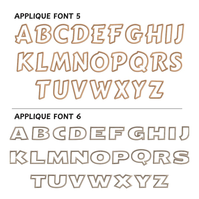 May include: Two sets of applique font letters in a white outline with a brown fill. The first set is labelled "Applique Font 5" and the second set is labelled "Applique Font 6".