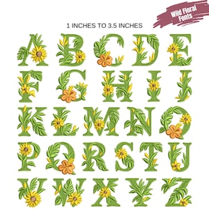 May include: A full alphabet of green embroidered letters, each adorned with yellow sunflowers and orange hibiscus flowers. The text "1 INCHES TO 3.5 INCHES" is above the letters, and "Wild Floral Fonts" is in the upper right corner.