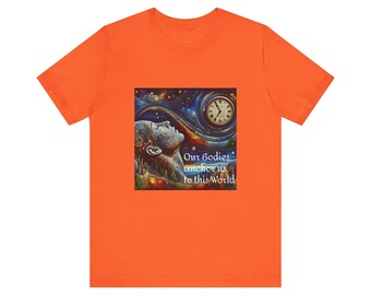 Our Bodies Anchor us to this World Origingal Conversation Shirt. Let's talk S M L XL XXL Many colors