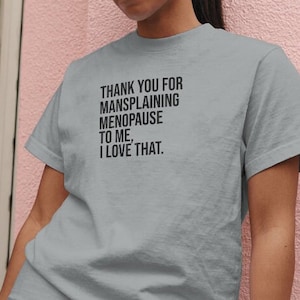 Menopause t shirt, Body Positive Tee, Menopause Strong, Menopause Positive, Hot Flash Tee, Menopause Gift, Menopause Fun Tee, Strong Women T