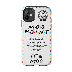 Moo Point FRIENDS Phone Cases, iPhone 16, 15, 14, 13 & more! image 9