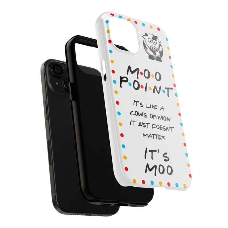Moo Point FRIENDS Phone Cases, iPhone 16, 15, 14, 13 & more! image 5