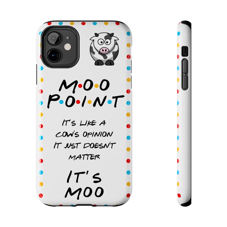 Moo Point FRIENDS Phone Cases, iPhone 16, 15, 14, 13 & more! image 8