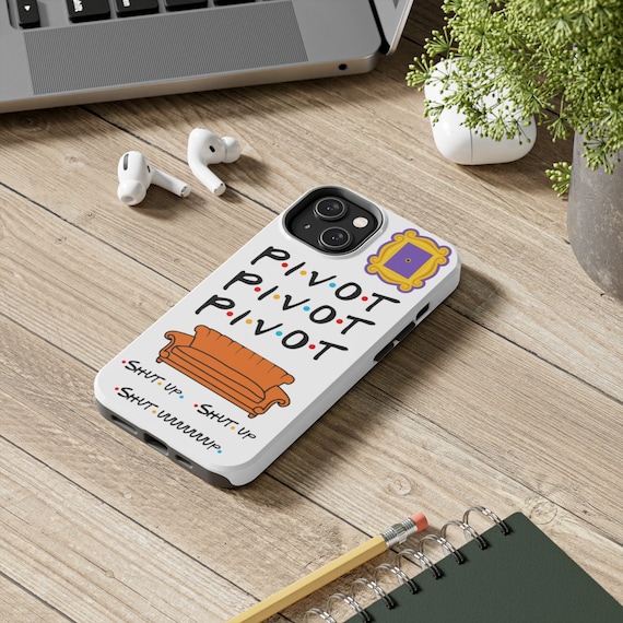 Pivot Pivot FRIENDS Phone Cases, iPhone 17, 16, 15, 14, 13 & more!
