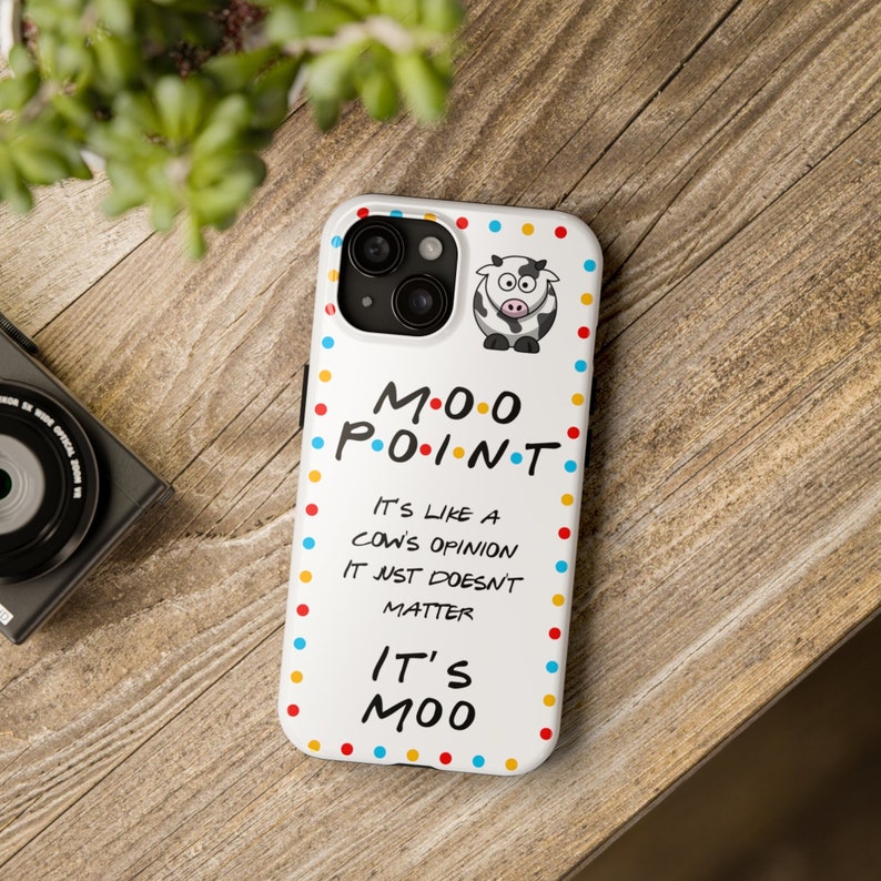 Moo Point FRIENDS Phone Cases, iPhone 16, 15, 14, 13 & more! image 1
