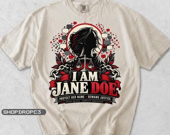 Funny I Am Jane Doe Shirt, Unisex I Am Jane Doe Tee, Trending Jane Doe Graphic Tee