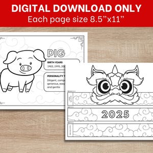 May include: Black and white printable colouring pages featuring a pig and a lion dance mask. The pig is labelled "Pig" with the birth years 1983, 1995, 200. The lion dance mask has the year 2025 printed on it. Each page is 8.5 inches by 11 inches.