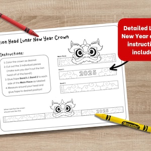 May include: A printable craft template for a lion head crown to celebrate the Lunar New Year. The template includes a lion head, two bands, and the year 2025. Instructions are included for colouring, cutting, and assembling the crown.