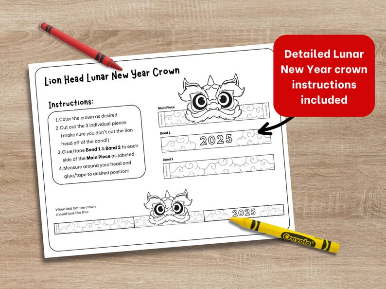May include: A printable craft template for a lion head crown to celebrate the Lunar New Year. The template includes a lion head, two bands, and the year 2025. Instructions are included for colouring, cutting, and assembling the crown.