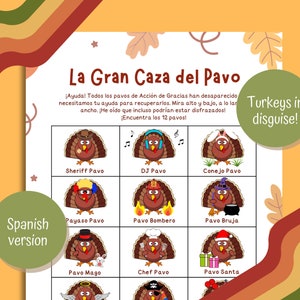 Peut inclure: Un jeu de Thanksgiving imprimable en espagnol appelé "La Gran Caza del Pavo" (La grande chasse au dindon). Le jeu présente 12 dindes déguisées en différents costumes, comme un shérif, un DJ, un clown, un pompier, une sorcière, un magicien, un chef et le Père Noël. Le jeu demande aux joueurs de trouver les 12 dindes.