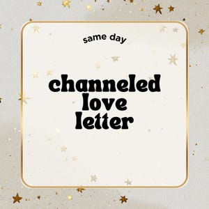 Carta de amor canalizada de tu persona, ¿qué me quiere decir? ¿Cómo se siente?
