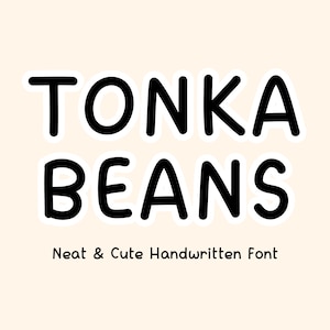 May include: A black and white graphic design featuring the text "TONKA BEANS" in a bold, handwritten font. The text is outlined in white and has a rounded, playful style. Below the text, it reads "Neat & Cute Handwritten Font".