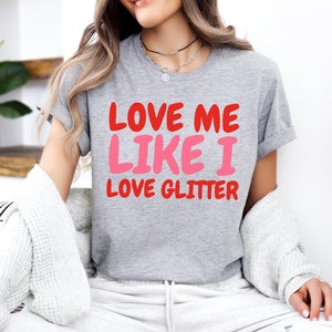 Valentine&#39;s Glitter, Glitter Love Shirt, Love Glitter Tee, Valentine Craft Tee, Glitter Lover Gift, Valentine&#39;s Day Tee, Crafty Valentine