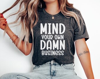 Mind Your Own Damn Business T-Shirt, Harris Walz Tshirt, Kamala Tim Shirt, Activist Shirt,Bold Statement Shirt,Damn Business Shirt,VP Shirt