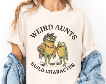 Weird Aunts Build Character Shirt, Funny Aunt Gift, Retro Frog Aunt Tee, Comfort Colors Aunt Shirt, Cool Aunt Graphic Tee