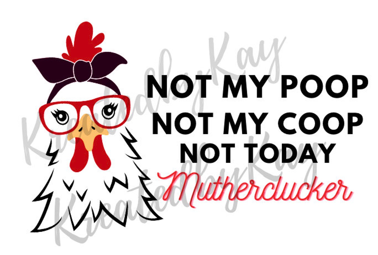 Not My Coop, Not My Poop SVG Cricut, Farmhouse Chicken, Cute Chicken ...