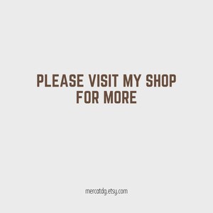 May include: A light beige background with the text "PLEASE VISIT MY SHOP FOR MORE" in a dark brown font. The Etsy shop's URL, mercatdg.etsy.com, is at the bottom.