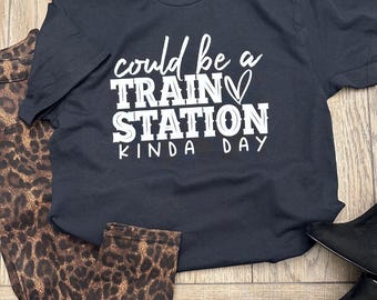 Could Be a Train Station Kind of Day Graphic T-Shirt